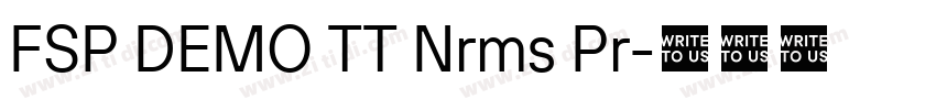 FSP DEMO TT Nrms Pr字体转换 FSP DEMO TT Nrms Pr字体转换